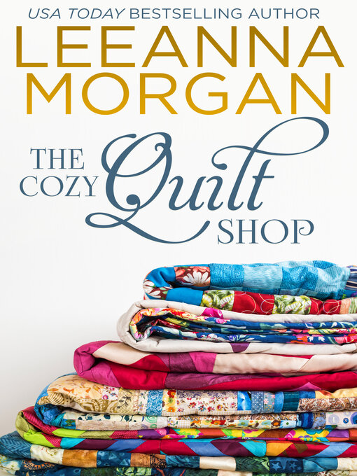 Title details for The Cozy Quilt Shop by Leeanna Morgan - Available